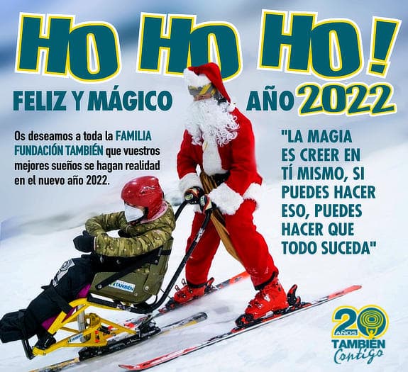 Os deseamos a toda la Familia Fundación También que vuestros mejores sueños se hagan realidad en el nuevo año 2022.